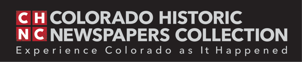 colorado historic newspaper collection: Experience Colorado as it happened